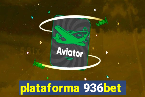 plataforma 936bet